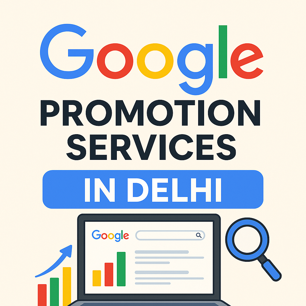 Google Promotion Services In Delhi